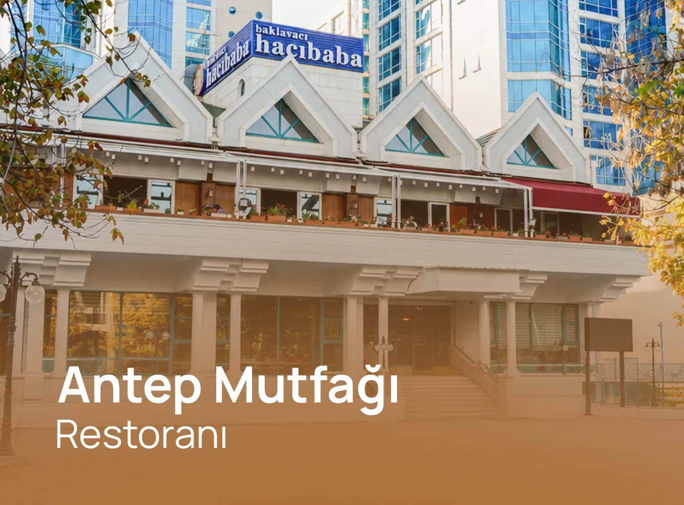 Baklavacı Hacıbaba Antep Mutfağı Restoranı dış cephesi