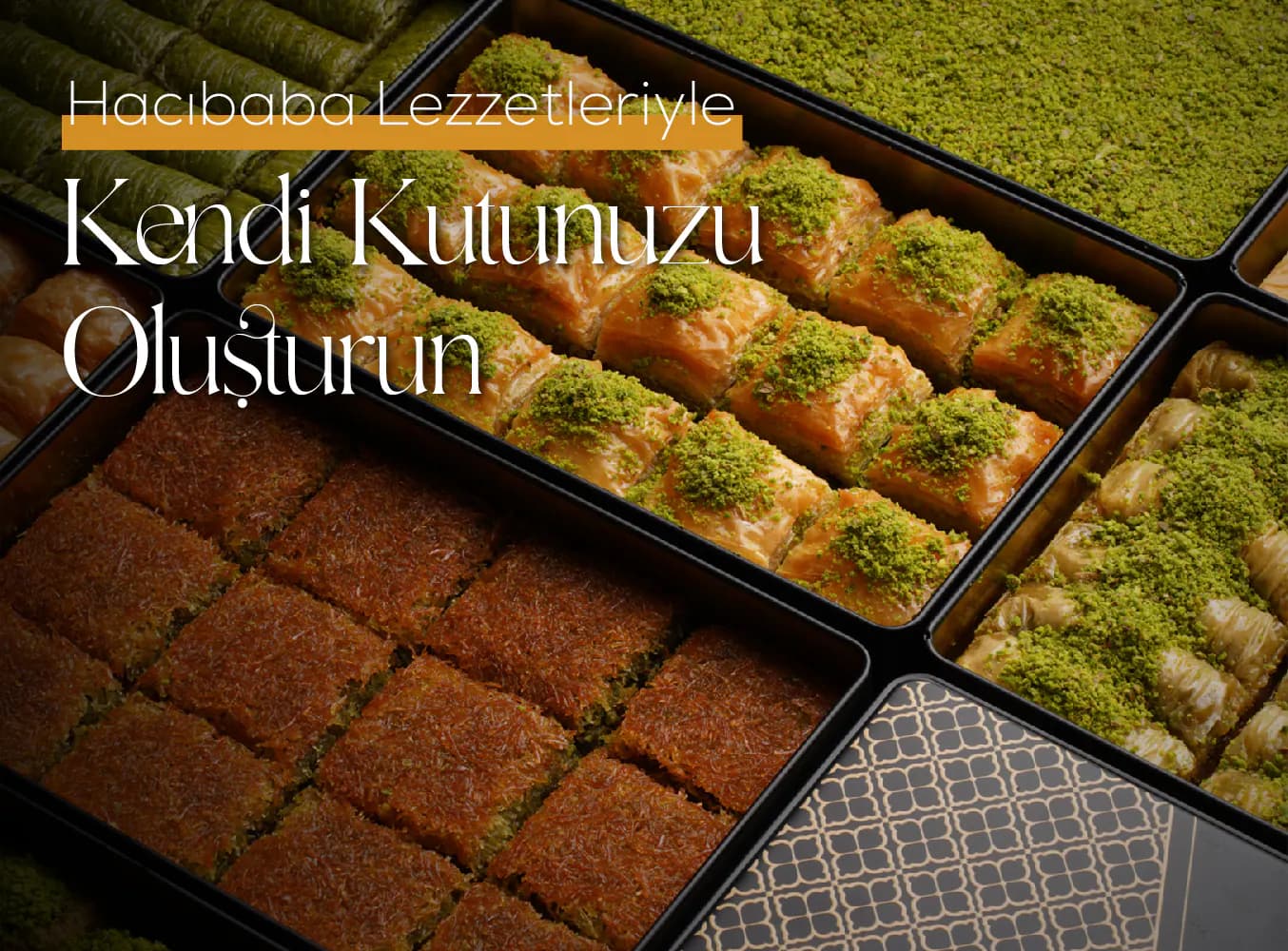 Hacıbaba lezzetleriyle kendi kutunuzu oluşturun